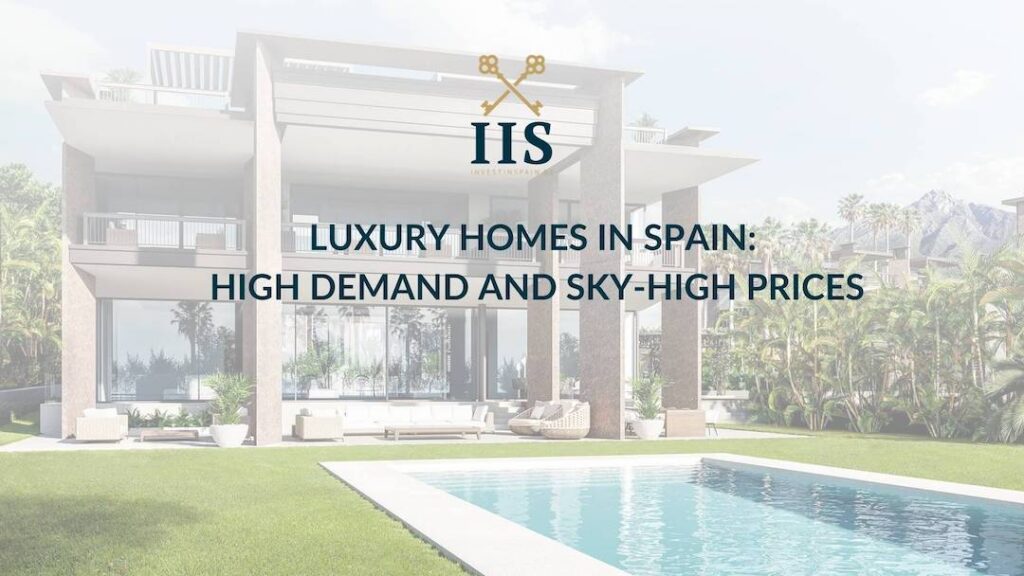 Luxury homes in Spain high demand and skyhigh prices
